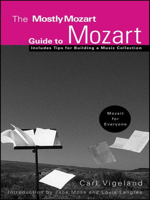 Title details for The Mostly Mozart Guide to Mozart by Carl Vigeland - Available